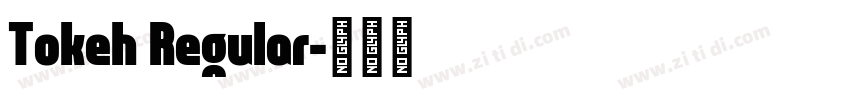 Tokeh Regular字体转换